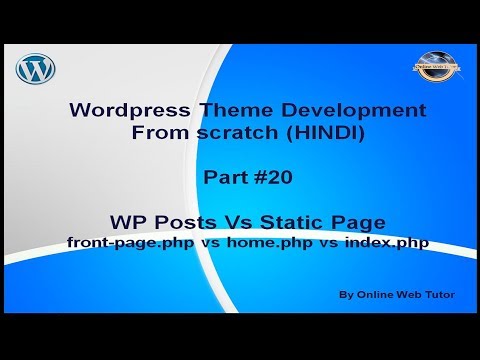 Wordpress Theme Development tutorial from scratch Part 20 front page php vs home php vs index php