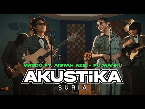 Masdo - Pujaanku (feat Aisyah Aziz) (LIVE) #Akustikasuria
