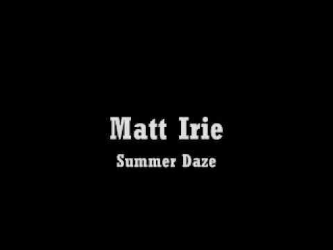 Matt Irie - Summer Daze