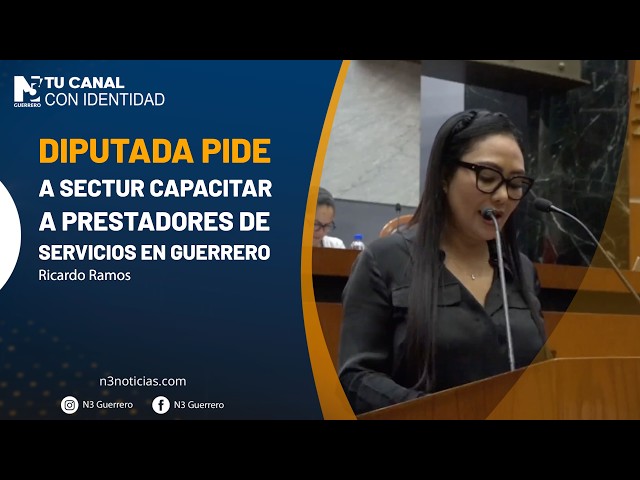 Diputada pide a SECTUR capacitar a prestadores de servicios en Guerrero