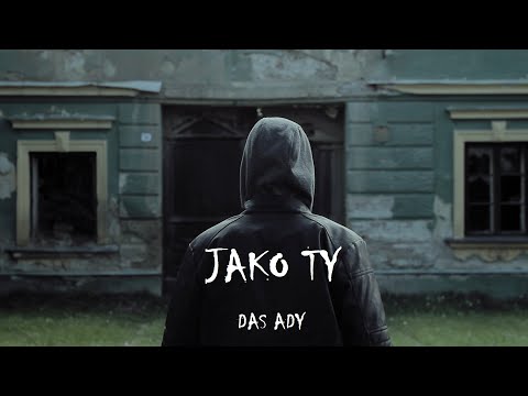 DAS ADY – Jako ty