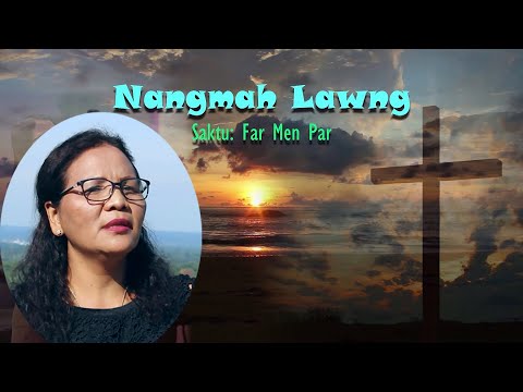 Nangmah Lawng | Far Men Par (Official Lyrics)