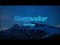Ava Max - Sleepwalker (Lyrics)