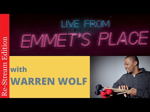 Re-Stream: Live From Emmet's Place Vol. 34 - Warren Wolf
