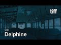 DELPHINE Clip | TIFF 2019