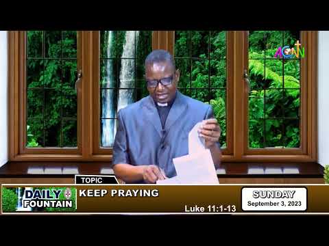 DAILY FOUNTAIN DEVOTIONAL OF SEPTEMBER 3, 2023 - THE VEN. PETER UFUOMANEFE