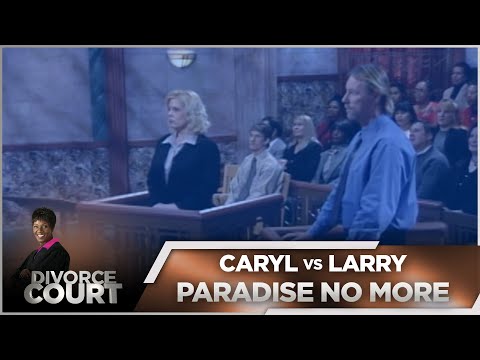 Divorce Court OG - Caryl vs. Larry - Paradise No More - Season 1, Episode 179
