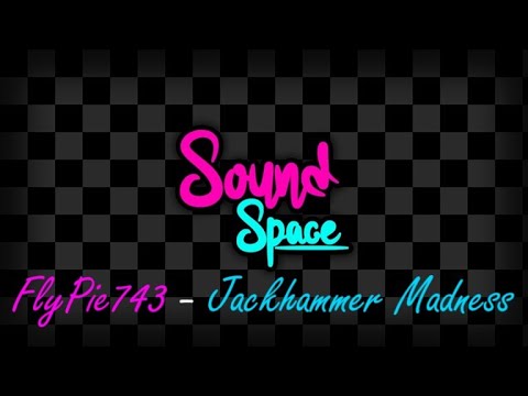FlyPie743 - Jackhammer Madness S-- (Sound Space)
