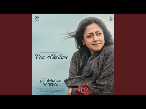 Vaa Chellam (From "Pon Magal Vandhal")