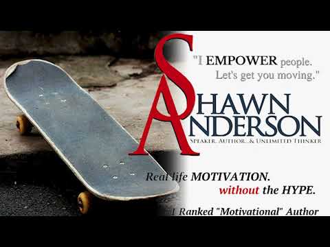 Shawn Anderson is a Speaker, Author of 7 Best-Selling Books ...