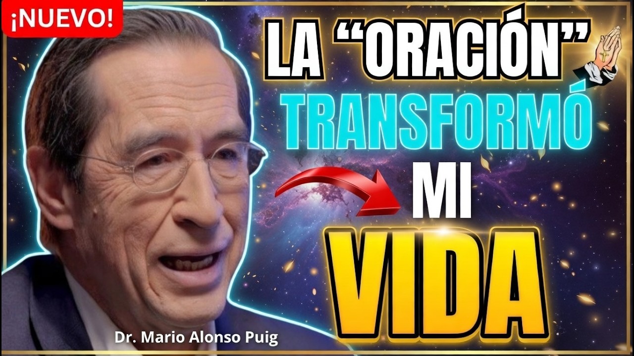La Oracion: 🙏 Tu Conexion Divina Con Dios | Dr. Mario Alonso Puig