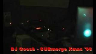 DJ Goosh - SUBmerge Xmas '06