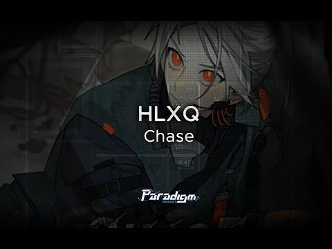 【Paradigm: Reboot】HLXQ - Chase