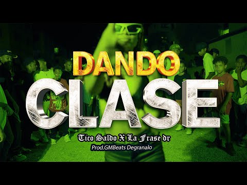 Tico Saldo - Dando Clase ❌ La Frase dr ❌GMBeats Degranalo (Video Oficial)