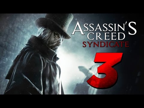 Assassin's Creed: Syndicate - Jack The Ripper Gameplay Part 3 [Walkthrough Lets Play]