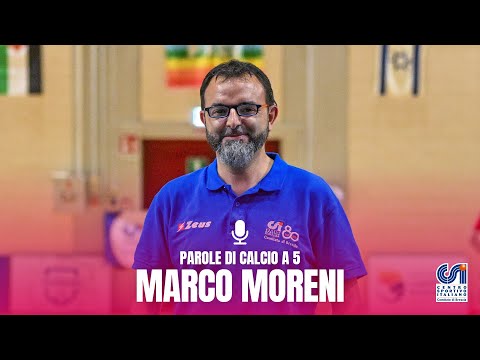 Parole di Calcio a 5 - Intervista al Responsabile Marco Moreni