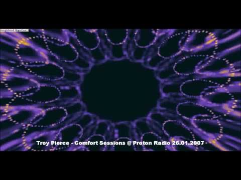 Troy Pierce - Comfort Sessions @ Proton Radio 26.01.2007