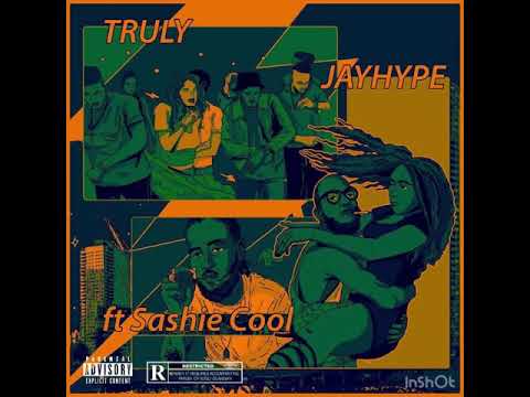 Jay Hype x Sashie Cool || Truly