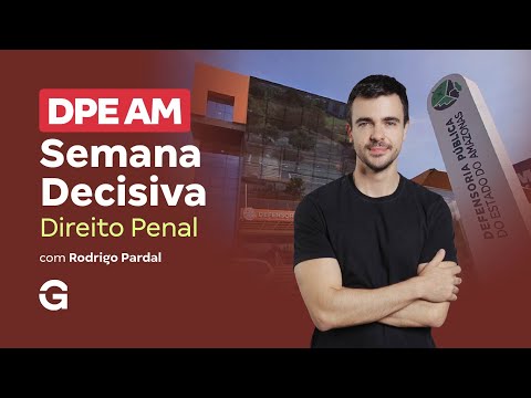 Concurso DPE AM | Semana Decisiva: Direito Penal