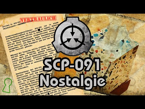 SCP-091: [Nostalgie] (German/Deutsch)