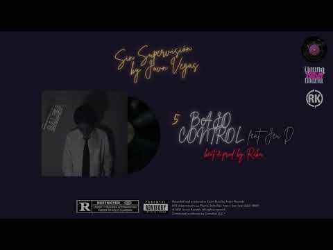 JOVN VEGAS x JEU D - BAJO CONTROL (PROD. BY RAKA) | #SINSUPERVISION 🔞 [AUDIO]