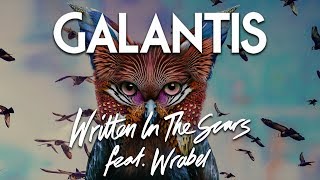 Galantis - Written In The Scars feat. Wrabel (Official Audio)