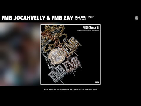 Fmb Jocahvelly & Fmb Zay - Tell The Truth (Audio) (feat. Ponae)