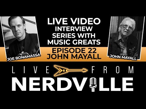 Live From Nerdville with Joe Bonamassa - Episode 22 - John Mayall