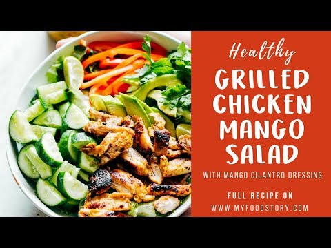 Grilled Chicken Mango Salad with Mango Cilantro Dressing | My Food Story