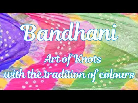 Ancient Tie and Dye of India "BANDHANI" | Art of Knots | बंधनी.
