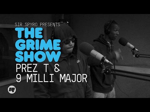Grime Show: Prez T & 9 Milli Major