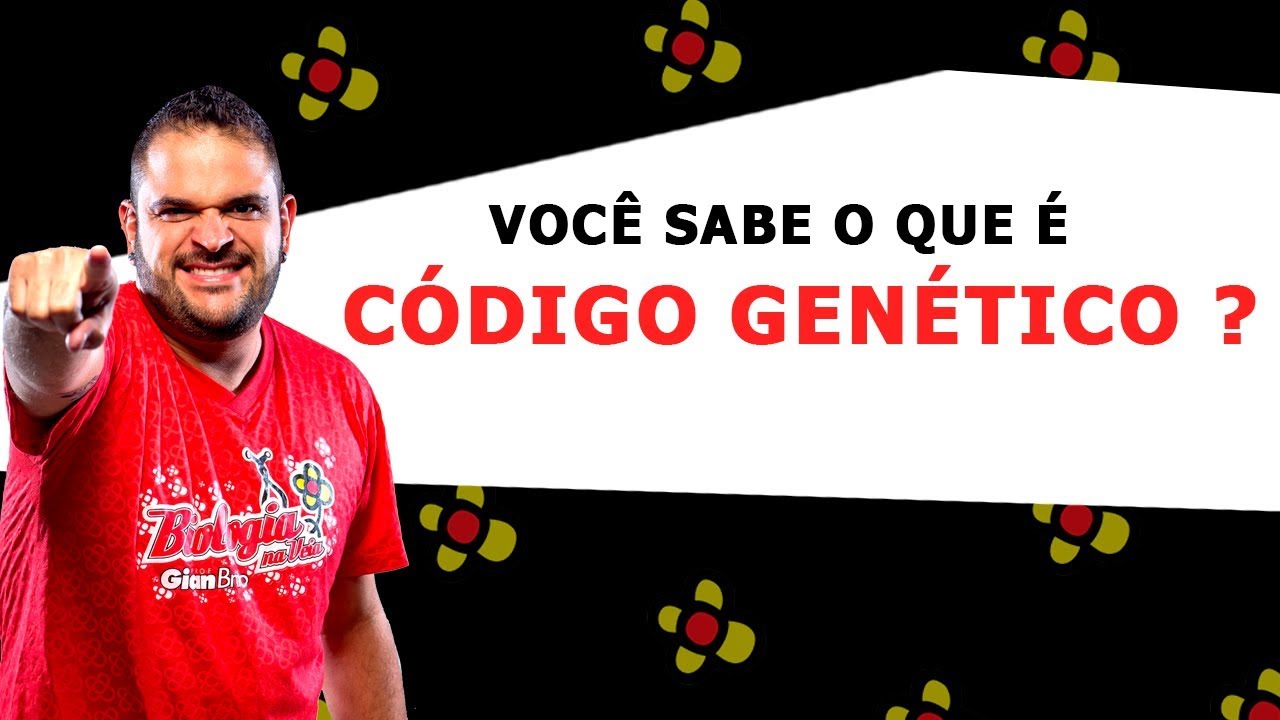VOCÊ SABE O QUE É CÓDIGO GENÉTICO ?