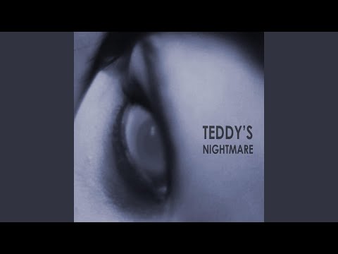 Teddy's Nightmare