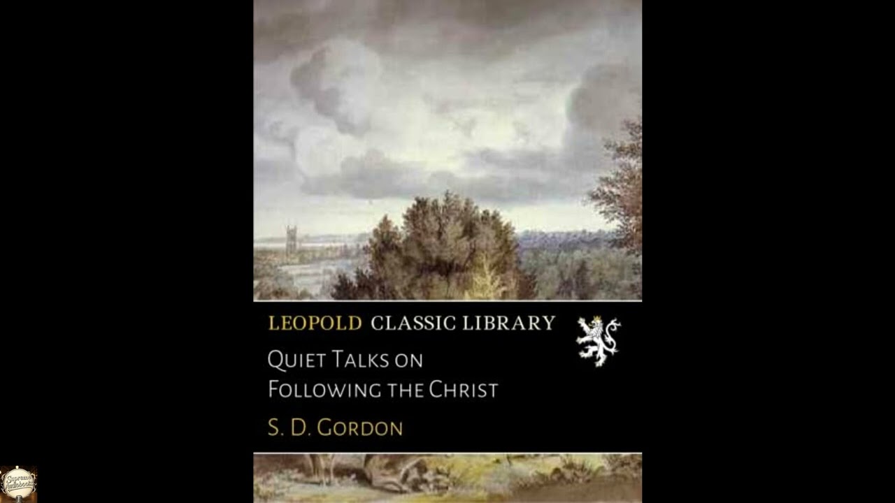 Quiet Talks on Following the Christ