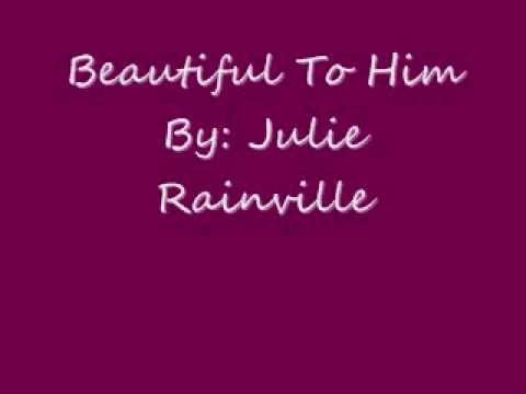 Beautiful To Him By: Jewel Rain