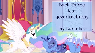 Back To You (feat. 4everfreebrony) - Luna Jax