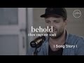 Behold Then Sings My Soul Song Story Hillsong Worship