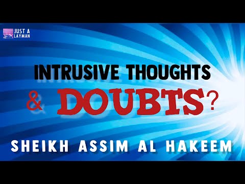 Intrusive (kufr) thoughts & doubting Allah | Sheikh Assim Al Hakeem -JAL