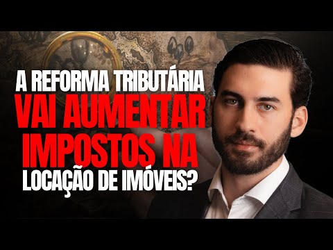 Tax Reform: How will the TAXATION of PROPERTY RENTAL be affected?