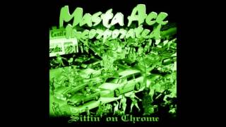 Masta Ace Inc. - Sittin' On Chrome (1995) - Terror ft. Leschea []Slowed[]