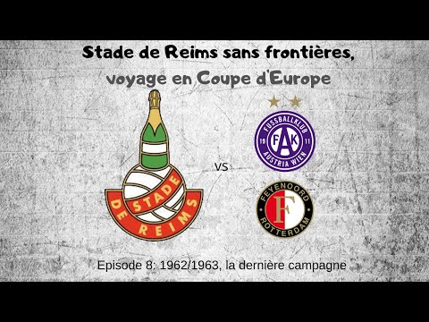 SSF: Le DERNIER parcours européen du STADE DE REIMS (1963)