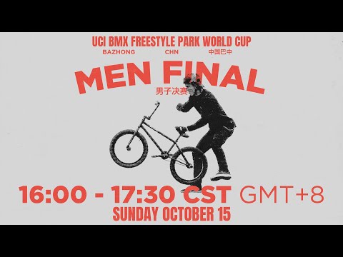 BAZHONG - CHINA 2023 | UCI BMX FREESTYLE PARK WORLD CUP MEN FINALS