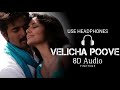 8D Velicha Poove Song 8D Audio Download Link In Description Edhir Neechal