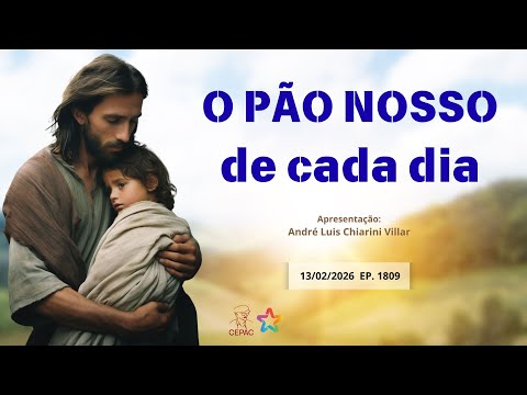 February 13th: Our Daily Bread with André Luis Chiarini Villar | Episode 1809