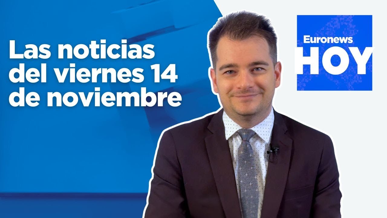 EURONEWS HOY | Las noticias del 14 de noviembre: Rusia siembra el terror en Kiev