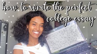 how to write the perfect college essay (this worked for me!)