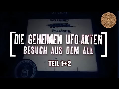 Die geheimen UFO-Akten - Besuch aus dem All - 1+2 - Dokumentation - Deutsch - 2011