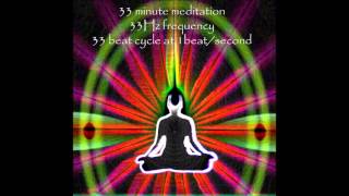 33Hz, 33 beats, 33 minutes - Powerful meditation - Earth resonance; 'Christ consciousness'