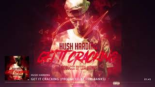 Hush Harding - 📱 Get It Cracking (Produced By Lexi Banks)