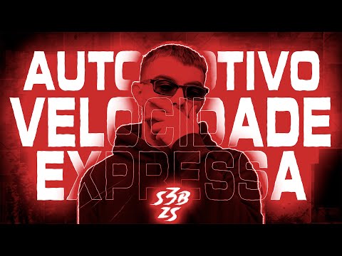 S3BZS - AUTOMOTIVO VELOCIDADE EXPRESSA(SUPER SLOWED)